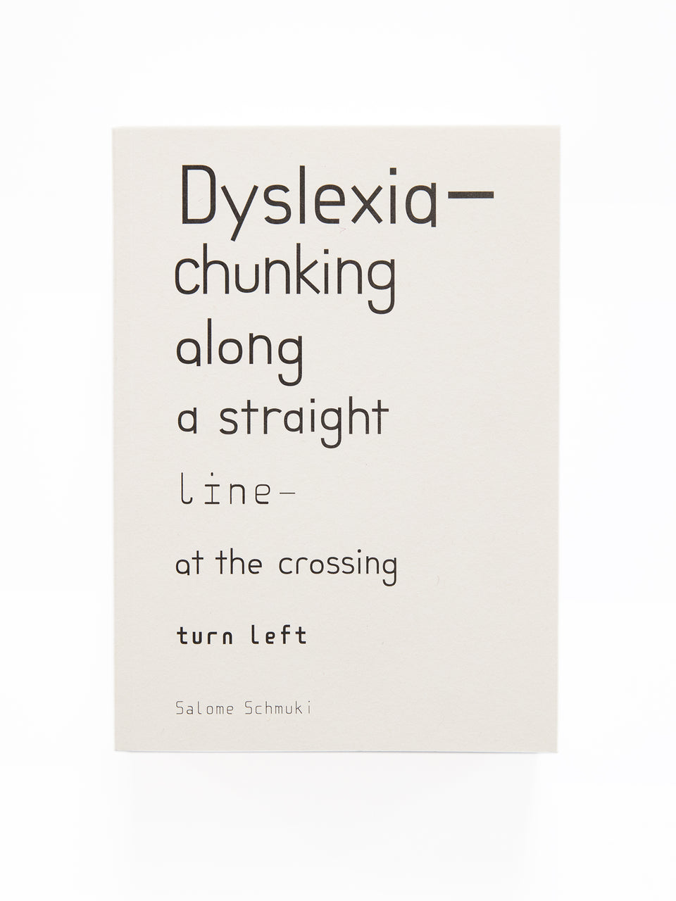 Dyslexia—chunking along a straight line—at the crossing turn left